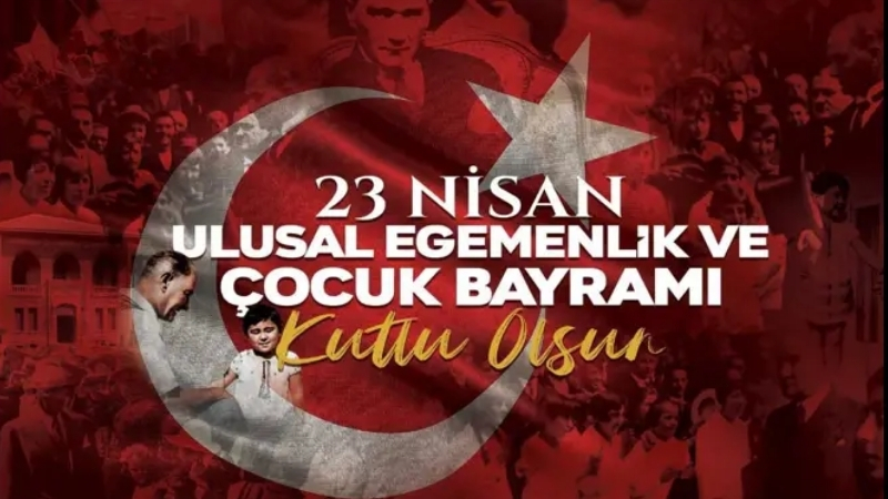 Türkiye Cumhuriyeti'nin temellerinin atıldığı 23 Nisan tarihi, Türk halkının kendi