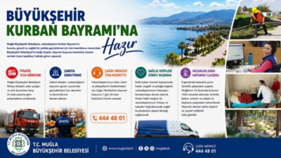 Muğla Büyükşehir Belediyesi, vatandaşların Kurban Bayramı’nı huzurlu, güvenli ve sağlıklı