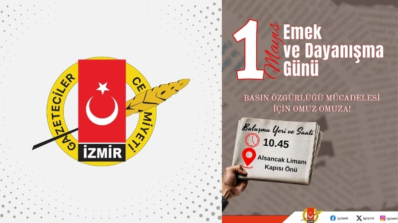 İzmir Gazeteciler Cemiyeti, 1 Mayıs Emek ve Dayanışma Günü dolayısıyla