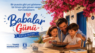 Bodrum Belediye Başkanı Tamer Mandalinci, Babalar Günü dolayısıyla bir mesaj