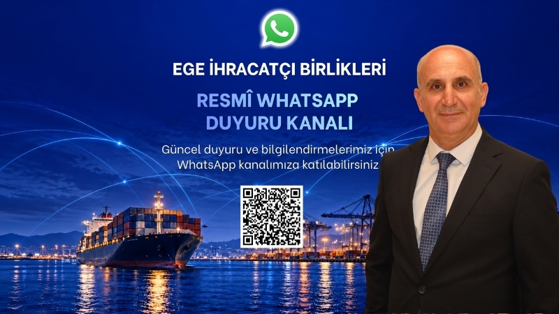 Ege İhracatçı Birlikleri ve bünyesindeki 12 ihracatçı birliği, duyuru ve