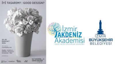 İzmir Büyükşehir Belediyesi Akdeniz Akademisi’nin düzenlediği İyi Tasarım/Good Design İzmir,